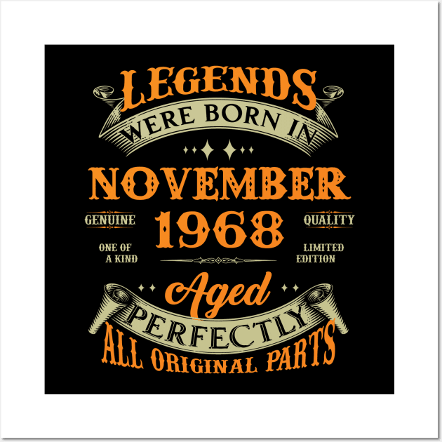 55th Birthday Gift Legends Born In November 1968 55 Years Old Wall Art by Buleskulls 